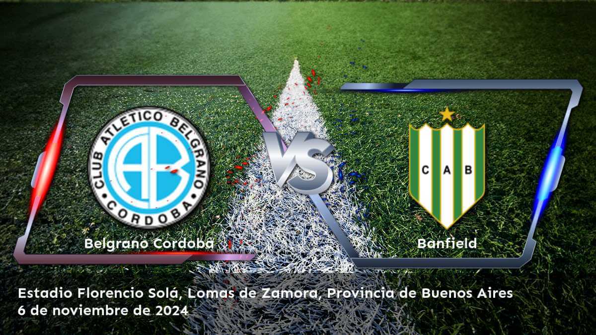 banfield-vs-belgrano-cordoba-6-de-noviembre-de-2024