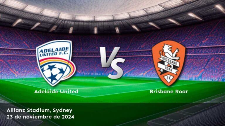 brisbane-roar-vs-adelaide-united-23-de-noviembre-de-2024