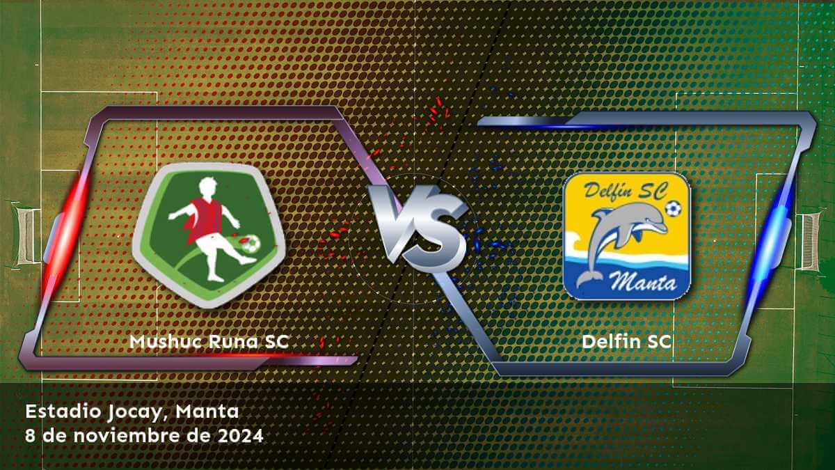 delfin-sc-vs-mushuc-runa-sc-8-de-noviembre-de-2024