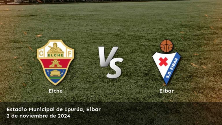 eibar-vs-elche-2-de-noviembre-de-2024