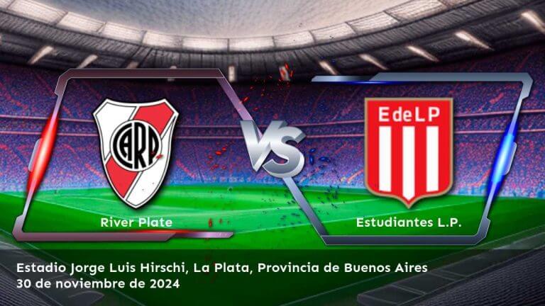 estudiantes-l-p-vs-river-plate-30-de-noviembre-de-2024