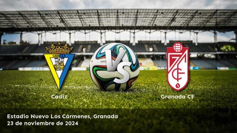 granada-cf-vs-cadiz-23-de-noviembre-de-2024