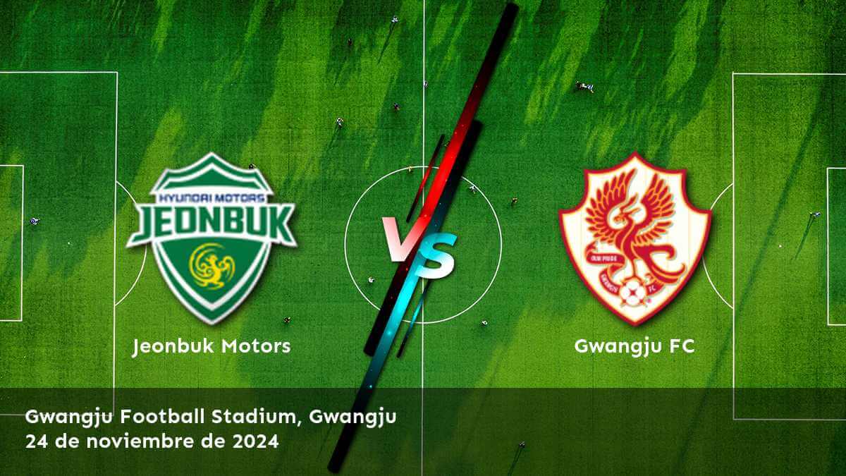 gwangju-fc-vs-jeonbuk-motors-24-de-noviembre-de-2024