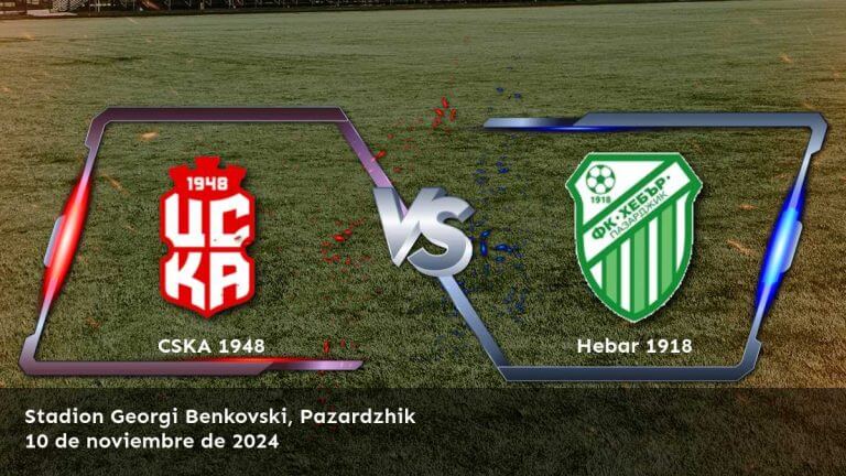 hebar-1918-vs-cska-1948-10-de-noviembre-de-2024