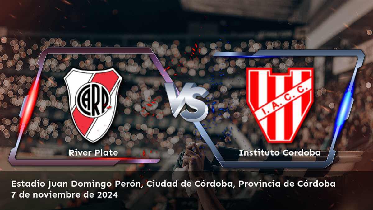 instituto-cordoba-vs-river-plate-7-de-noviembre-de-2024