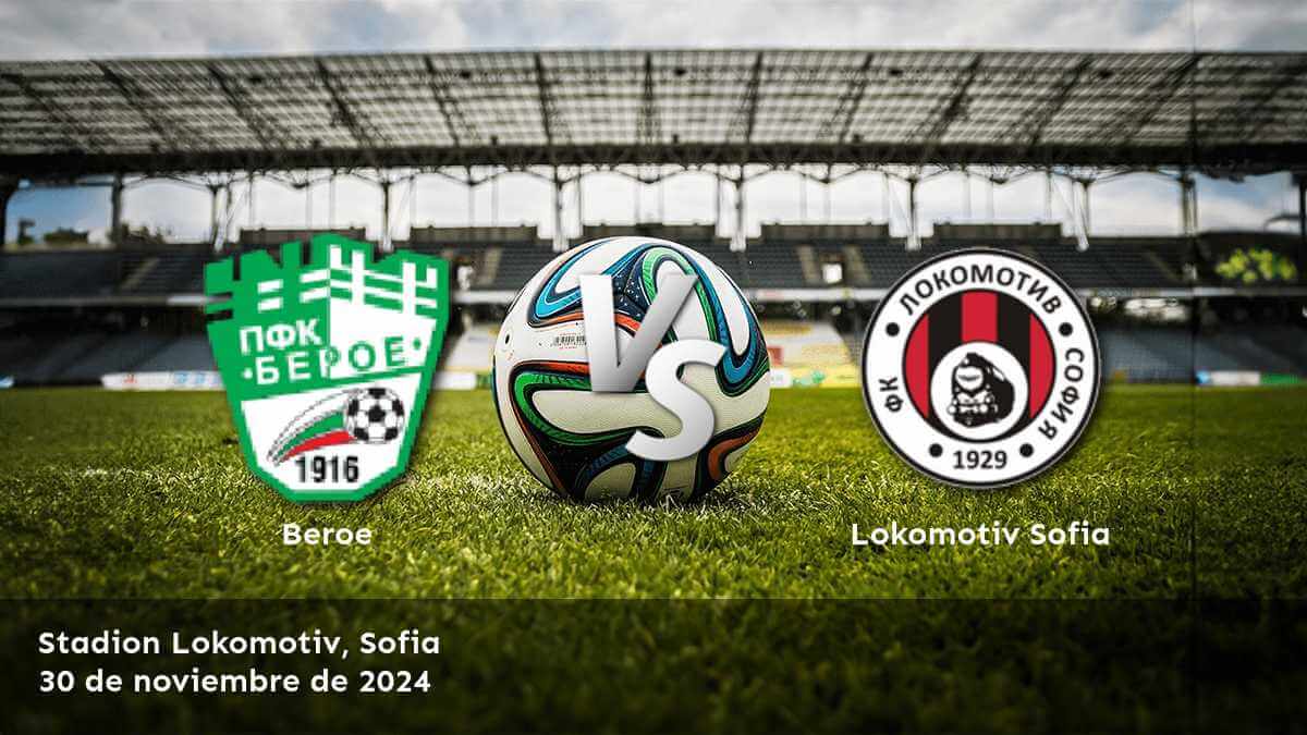 lokomotiv-sofia-vs-beroe-30-de-noviembre-de-2024