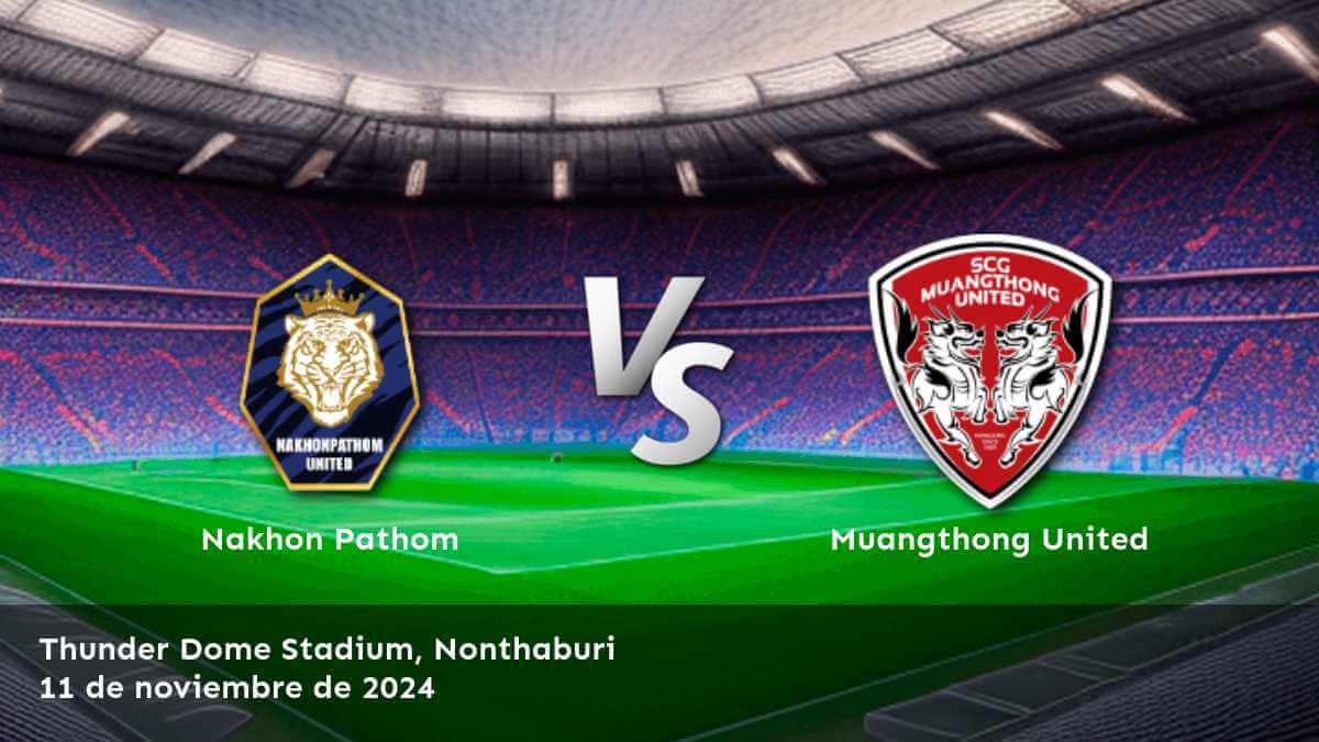 muangthong-united-vs-nakhon-pathom-11-de-noviembre-de-2024