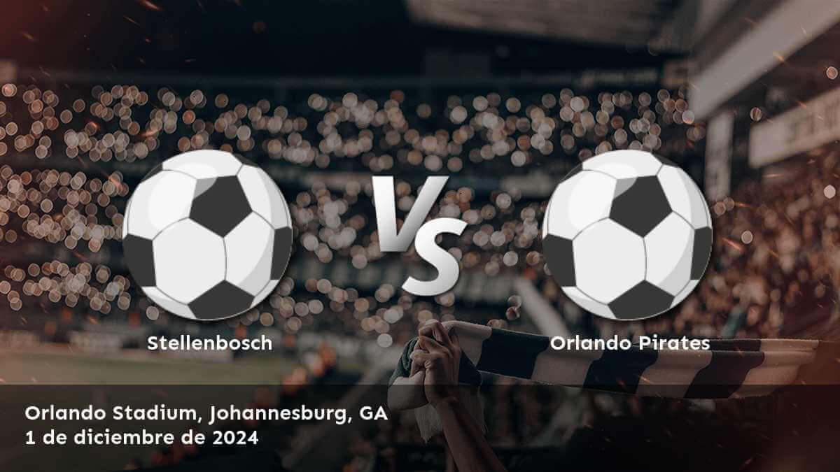 orlando-pirates-vs-stellenbosch-1-de-diciembre-de-2024