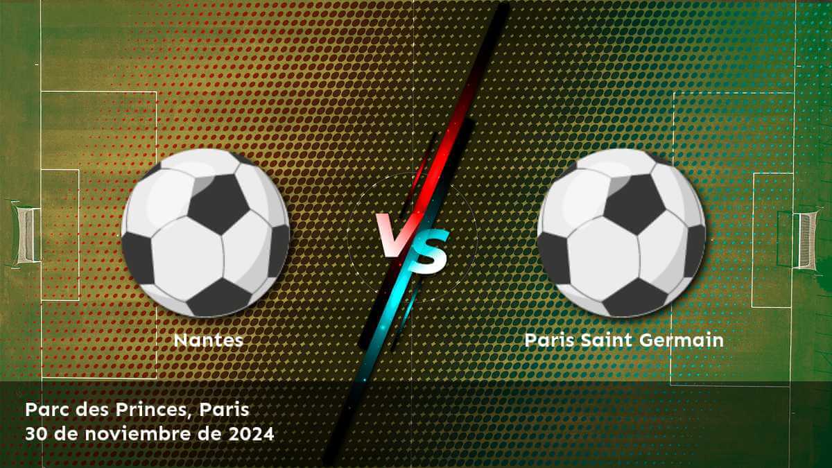 paris-saint-germain-vs-nantes-30-de-noviembre-de-2024