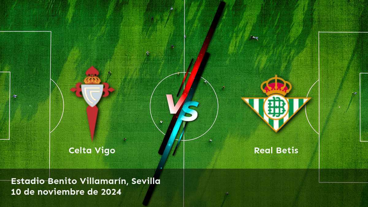 real-betis-vs-celta-vigo-10-de-noviembre-de-2024