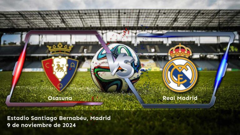 real-madrid-vs-osasuna-9-de-noviembre-de-2024