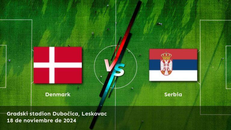 serbia-vs-denmark-18-de-noviembre-de-2024