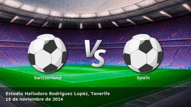 spain-vs-switzerland-18-de-noviembre-de-2024