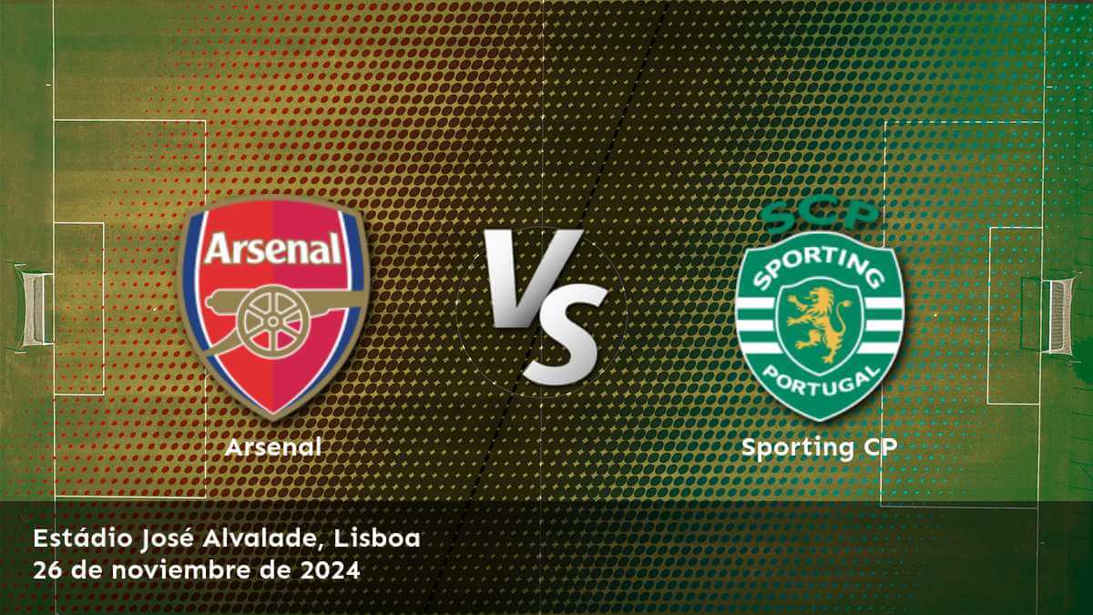 sporting-cp-vs-arsenal-26-de-noviembre-de-2024