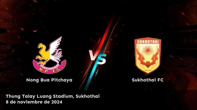 sukhothai-fc-vs-nong-bua-pitchaya-8-de-noviembre-de-2024