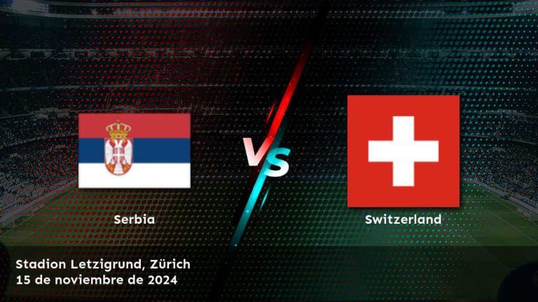 switzerland-vs-serbia-15-de-noviembre-de-2024