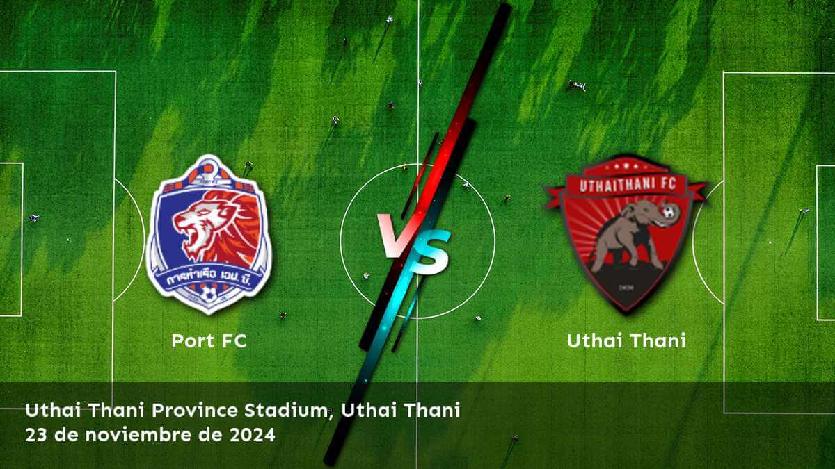 uthai-thani-vs-port-fc-23-de-noviembre-de-2024