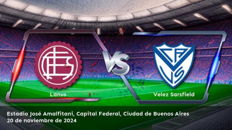 velez-sarsfield-vs-lanus-20-de-noviembre-de-2024