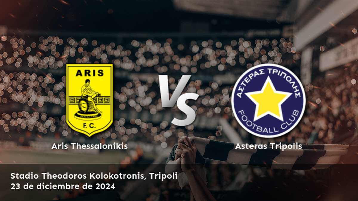 asteras-tripolis-vs-aris-thessalonikis-23-de-diciembre-de-2024