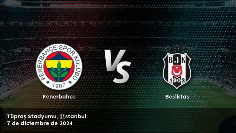 besiktas-vs-fenerbahce-7-de-diciembre-de-2024