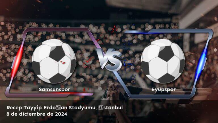 eyupspor-vs-samsunspor-8-de-diciembre-de-2024