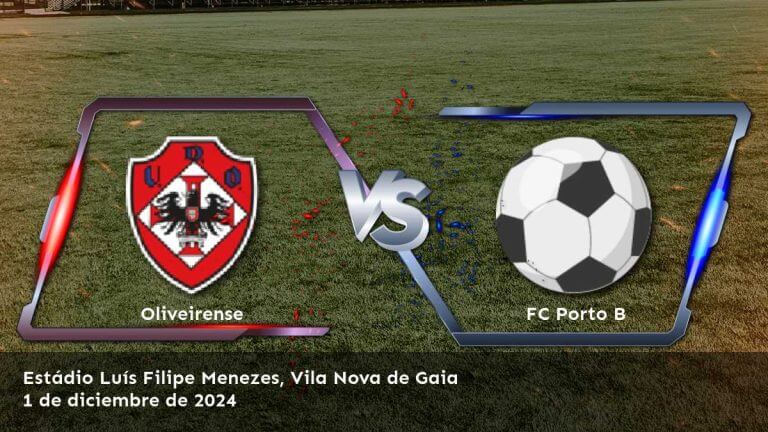 fc-porto-b-vs-oliveirense-1-de-diciembre-de-2024