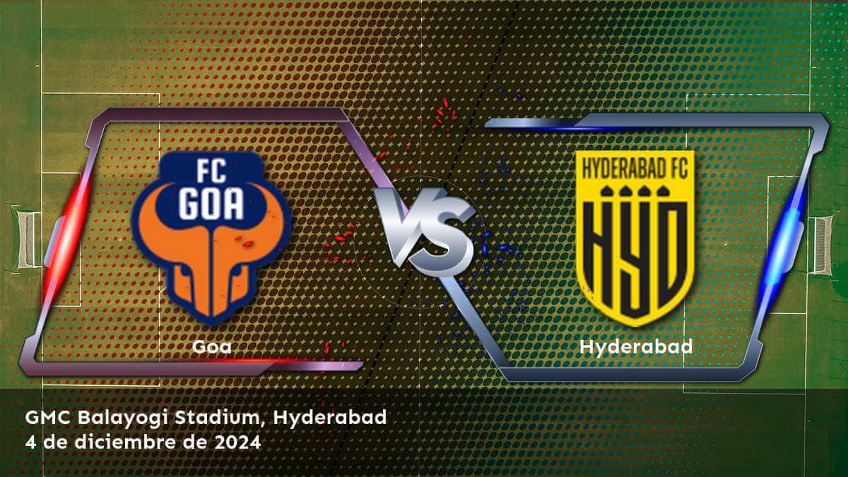 hyderabad-vs-goa-4-de-diciembre-de-2024