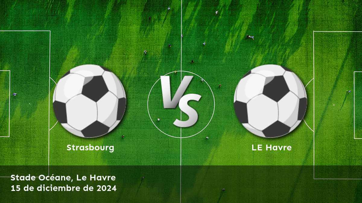 le-havre-vs-strasbourg-15-de-diciembre-de-2024