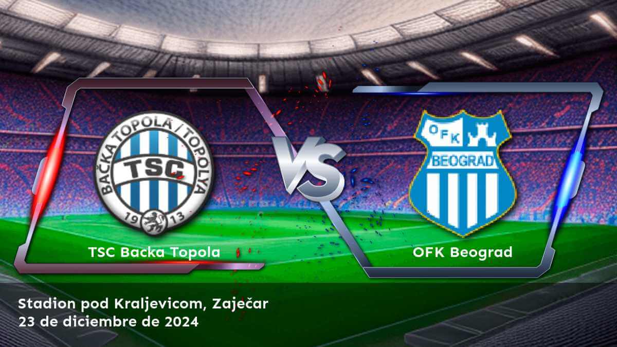 ofk-beograd-vs-tsc-backa-topola-23-de-diciembre-de-2024