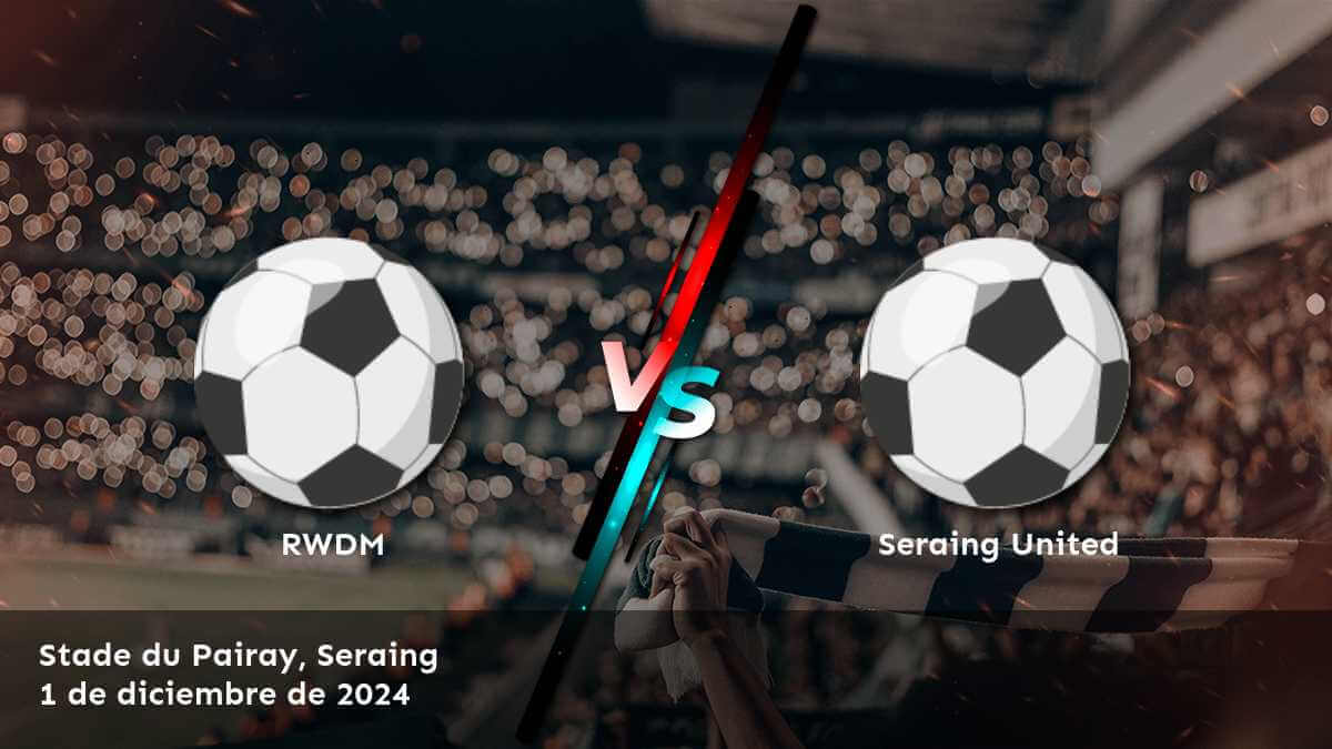 seraing-united-vs-rwdm-1-de-diciembre-de-2024